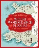 The Book of Welsh Wordsearch Puzzles The Book of Welsh Wordsearch Puzzles