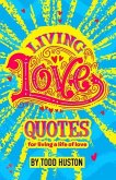 Living Love Quotes - for living a life of love Living Love Quotes - for living a life of love