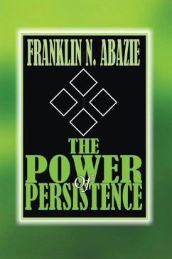 The Power of Persistent Prayer - Abazie, Franklin N