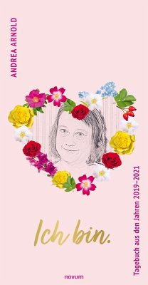 Cover Ich bin. Tagebuch aus den Jahren 2019-2021 (eBook, ePUB)