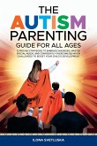 The Autism Parenting Guide for All Ages The Autism Parenting Guide for All Ages
