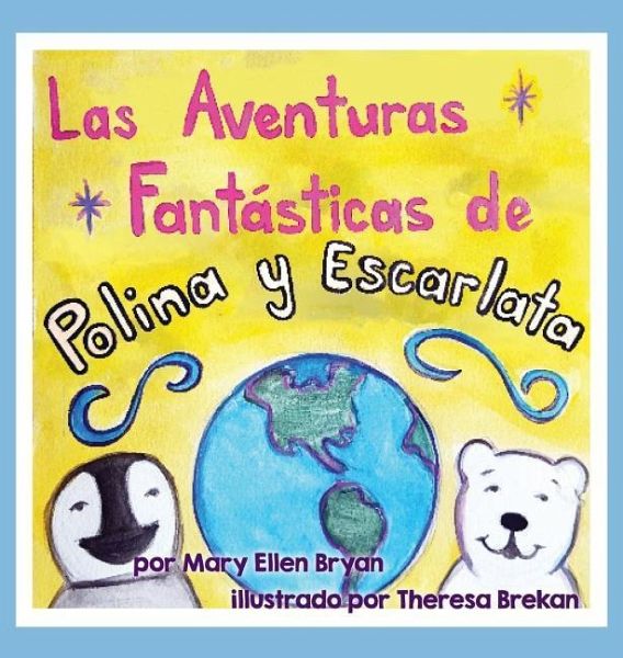 Las Aventuras Fantasticas de Polina y Escarlata Las Aventuras Fantasticas de Polina y Escarlata