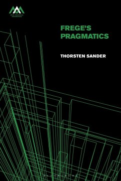 Frege's Pragmatics - Sander, Thorsten