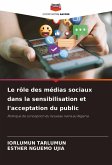 Le rôle des médias sociaux dans la sensibilisation et l'acceptation du public Le rôle des médias sociaux dans la sensibilisation et l'acceptation du public