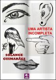 Uma Artista Incompleta (eBook, PDF)