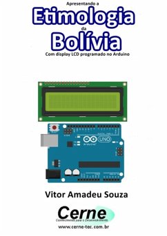 Cover Apresentando A Etimologia Da Bolívia Com Display Lcd Programado No Arduino (eBook, PDF)