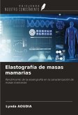 Elastografía de masas mamarias Elastografía de masas mamarias