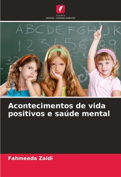 Acontecimentos de vida positivos e saúde mental - Zaidi, Fahmeeda