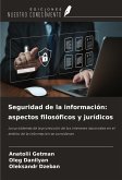Seguridad de la información: aspectos filosóficos y jurídicos Seguridad de la información: aspectos filosóficos y jurídicos