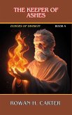 The Keeper of Ashes (Echoes of Division, #4) (eBook, ePUB) The Keeper of Ashes (Echoes of Division, #4) (eBook, ePUB)