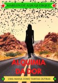 Alquimia Da Dor (eBook, PDF)