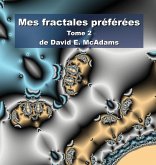Mes fractales préférées Mes fractales préférées