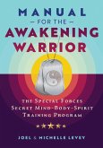 Manual for the Awakening Warrior Manual for the Awakening Warrior