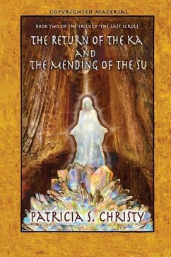 The Return of the Ka and the Mending of the Su - Christy, Patricia S