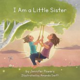 I Am a Little Sister I Am a Little Sister