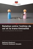 Relation entre l'estime de soi et la trans-liminalité