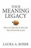 Your Meaning Legacy Your Meaning Legacy