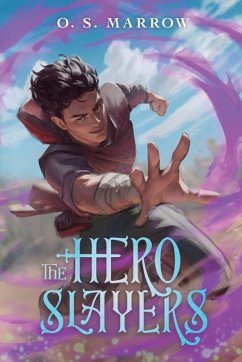 The Hero Slayers - Marrow, O. S.