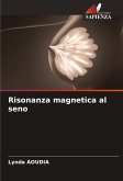 Risonanza magnetica al seno Risonanza magnetica al seno