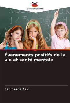 Événements positifs de la vie et santé mentale - Zaidi, Fahmeeda