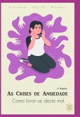 As Crises De Ansiedade (eBook, PDF)