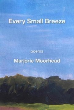 Every Small Breeze - Moorhead, Marjorie