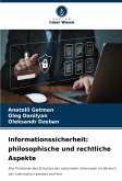 Informationssicherheit: philosophische und rechtliche Aspekte Informationssicherheit: philosophische und rechtliche Aspekte