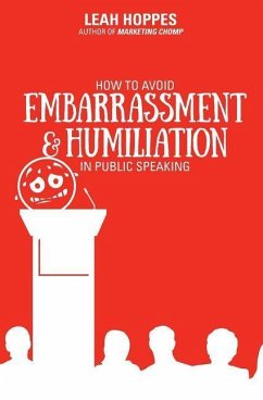How to Avoid Embarrassment & Humiliation in Public Speaking - Hoppes, Leah