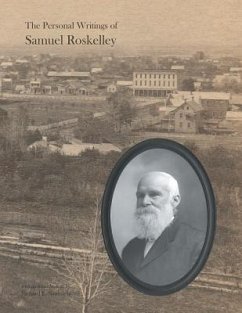 The Personal Writings of Samuel Roskelley Cover The Personal Writings of Samuel Roskelley