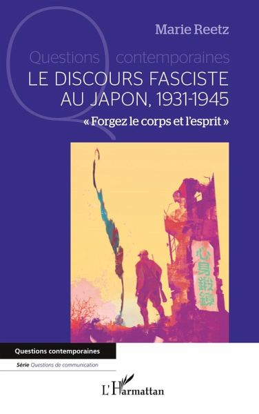 Le discours fasciste au Japon 1931-1945 Le discours fasciste au Japon 1931-1945