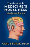 The Answer to Medicine's Moral Mess The Answer to Medicine's Moral Mess