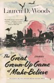 The Great Grown-Up Game of Make-Believe The Great Grown-Up Game of Make-Believe