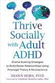 Thrive Socially with Adult ADHD Thrive Socially with Adult ADHD