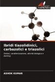 Ibridi tiazolidinici, carbazolici e triazolici Ibridi tiazolidinici, carbazolici e triazolici
