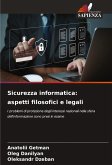 Sicurezza informatica: aspetti filosofici e legali Sicurezza informatica: aspetti filosofici e legali