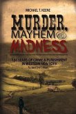 Murder, Mayhem, and Madness Murder, Mayhem, and Madness