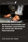 Reservas formuladas por los Estados musulmanes en virtud del Derecho Internacional