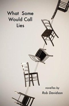 What Some Would Call Lies - Davidson, Rob