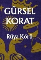 Rüya Körü - Korat, Gürsel