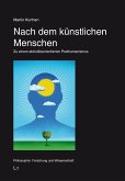 Nach dem künstlichen Menschen Nach dem künstlichen Menschen