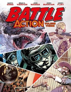 Battle Action Volume 3 - K Vaughan, Brian; Ennis, Garth; Torunn Gronbekk; Wagner, John; Williams, Rob; Abnett, Dan; White, Steve