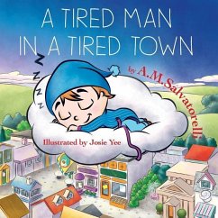 A Tired Man in a Tired Town - Salvatorelli, Angelo Michael