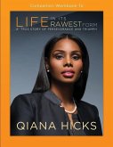 Companion Workbook to Life in Its Rawest Form Companion Workbook to Life in Its Rawest Form