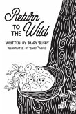 Return to the Wild Return to the Wild