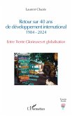 Retour sur 40 ans de développement international 1984 - 2024 Retour sur 40 ans de développement international 1984 - 2024