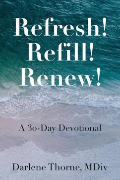 Refresh! Refill! Renew! - Thorne, Darlene L