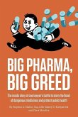 Big Pharma, Big Greed Big Pharma, Big Greed