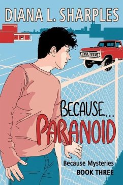 Because...Paranoid - Sharples, Diana L