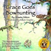 Grace Goes Bowhunting Grace Goes Bowhunting