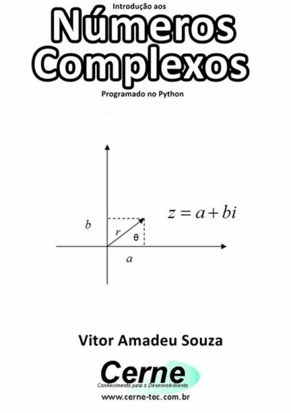 Introdução Aos Números Complexos Programado No Python (eBook, PDF) Introdução Aos Números Complexos Programado No Python (eBook, PDF)